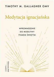 Obrazek Medytacja ignacjańska Wprowadzenie do modlitwy Pismem Świętym