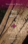 Książka : Bóg ukryty... - Stanisław Biel