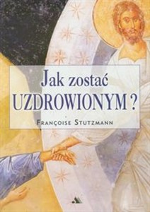 Obrazek Jak zostać uzdrowionym?