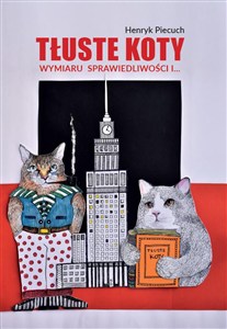 Obrazek Tłuste koty wymiaru sprawiedliwości i…