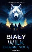 Polska książka : Biały wilk... - Eugeniusz Betcher
