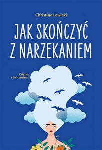 Obrazek Jak skończyć z narzekaniem