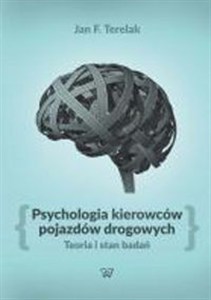 Obrazek Psychologia kierowców pojazdów drogowych Teoria i stan badań