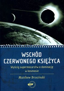 Obrazek Wschód czerwonego księżyca Wyścig supermocarstw o dominację w kosmosie
