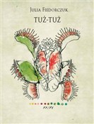 Tuż-tuż - Julia Fiedorczuk -  Polish Bookstore 