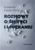 Rozmowy o ... - Elizabeth Kübler-Ross -  books in polish 