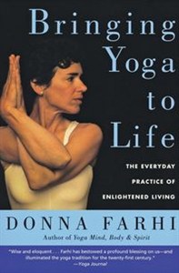Picture of Bringing Yoga to Life The Everyday Practice of Enlightened Living