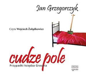 Obrazek [Audiobook] Cudze pole Przypadki księdza Grosera