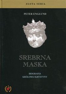 Obrazek Srebrna maska Biografia królowej Krystyny