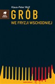 Grób we Fr... - Klaus Peter Wolf -  Książka z wysyłką do UK