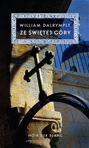 Obrazek Ze świętej góry Na ścieżkach chrześcijańskiego Bizancjum