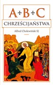 ABC chrześ... - Alfred Cholewiński -  Książka z wysyłką do UK