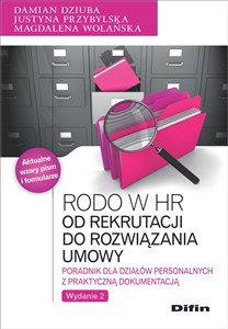 Obrazek RODO w HR Od rekrutacji do rozwiązania umowy. Poradnik dla działów personalnych z praktyczną dokumentacją