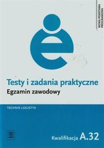Picture of Testy i zadania praktyczne Egzamin zawodowy Technik logistyk A.32