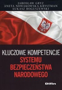 Obrazek Kluczowe kompetencje systemu bezpieczeństwa narodowego