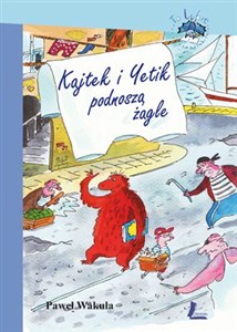 Obrazek Kajtek i Yetik podnoszą żagle