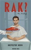 Zobacz : Rak? Nie, ... - Krzysztof Koch
