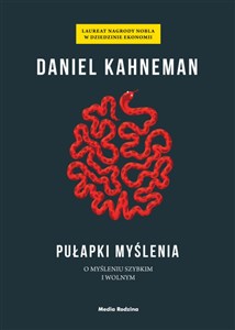 Obrazek Pułapki myślenia O myśleniu szybkim i wolnym