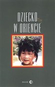 Dziecko w ... - Opracowanie Zbiorowe -  books in polish 