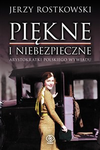 Obrazek Piękne i niebezpieczne Arystokratki polskiego wywiadu