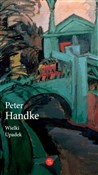 Wielki Upa... - Peter Handke -  Polish Bookstore 