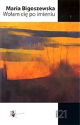 Wołam cię ... - Maria Bigoszewska - Ksiegarnia w UK