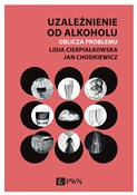 polish book : Uzależnien... - Lidia Cierpiałkowska, Jan Chodkiewicz