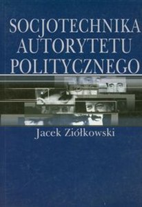 Obrazek Socjotechnika autorytetu politycznego