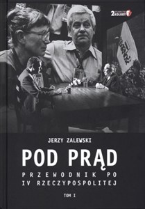 Obrazek Pod Prąd Przewodnik po IV Rzeczypospolitej