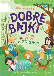 Obrazek Dobre bajki o tym, jak dbać o zdrowie