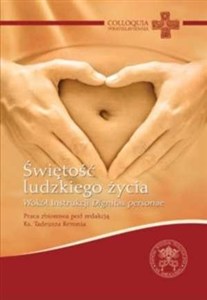 Obrazek Świętość ludzkiego życia. Wokół instrukcji...
