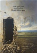 Książka : Dalej tylk... - Michał Gołębiowski