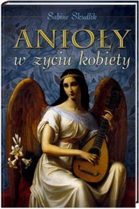 Obrazek Anioły w życiu kobiety