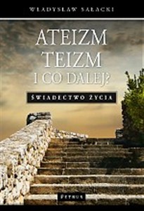 Obrazek Ateizm Teizm i co dalej? Świadectwo życia