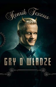 Obrazek Gry o władzę Potężny arsenał metod osiągania celów. One działają.