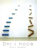 Zobacz : Dni i noce... - Piotr Sommer