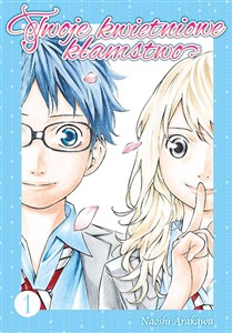 Picture of Twoje kwietniowe kłamstwo. Tom 1