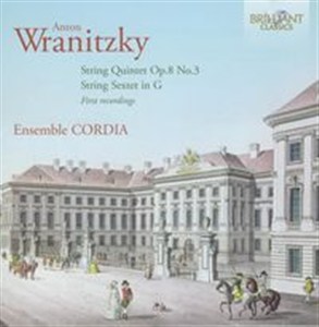 Obrazek Anton Wranitzky: Chamber Music for strings String quintet Op.8 No.3, String Sextet in G