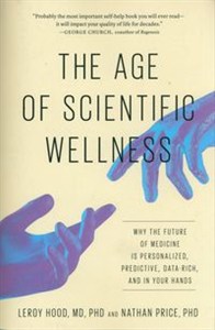 Obrazek The Age of Scientific Wellness Why the Future of Medicine Is Personalized, Predictive, Data-Rich, and in Your Hands
