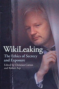 Picture of Wikileaking: The Ethics of Secrecy and Exposure