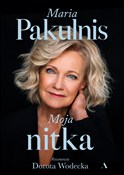 Moja nitka... - Maria Pakulnis, Dorota Wodecka -  books from Poland