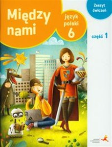 Obrazek Między nami 6 Język polski Zeszyt ćwiczeń Część 1 Szkoła podstawowa
