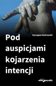 Obrazek Pod auspicjami kojarzenia intencji