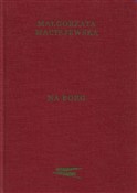 Książka : Na borg - Małgorzata Maciejewska