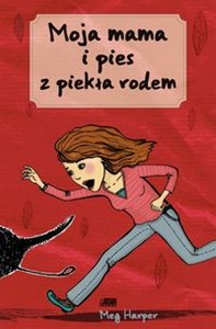 Obrazek Moja mama i pies z piekła rodem