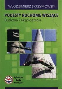 Obrazek Podesty ruchome wiszące Budowa i eksploatacja