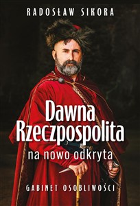 Obrazek Dawna Rzeczpospolita na nowo odkryta
