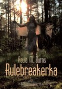 Rulebreake... - Paula M. Burns -  Książka z wysyłką do UK