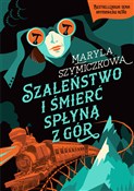 Książka : Szaleństwo... - Maryla Szymiczkowa, Jacek Dehnel, Piotr Tarczyński