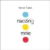 Naciśnij m... - Herve Tullet -  Książka z wysyłką do UK